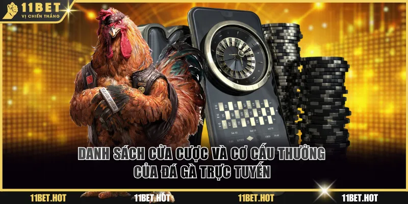 Danh sách cửa cược và cơ cấu thưởng của đá gà trực tuyến