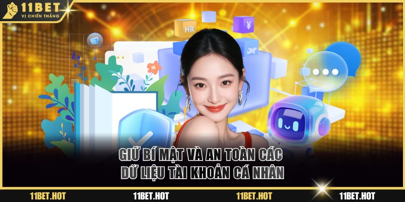 Giữ bí mật và an toàn các dữ liệu tài khoản cá nhân
